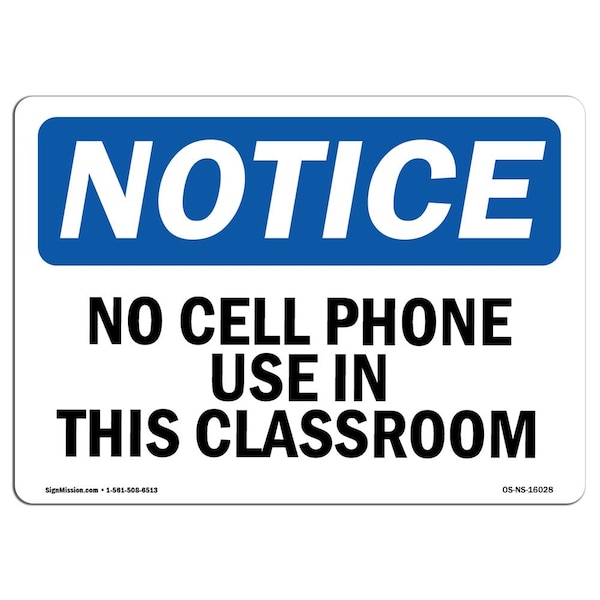 Safety Sign, OSHA Notice, 18" Height, NOTICE No Cell Phone Use In This Classroom Sign, Landscape
